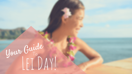 Lei Day Guide
