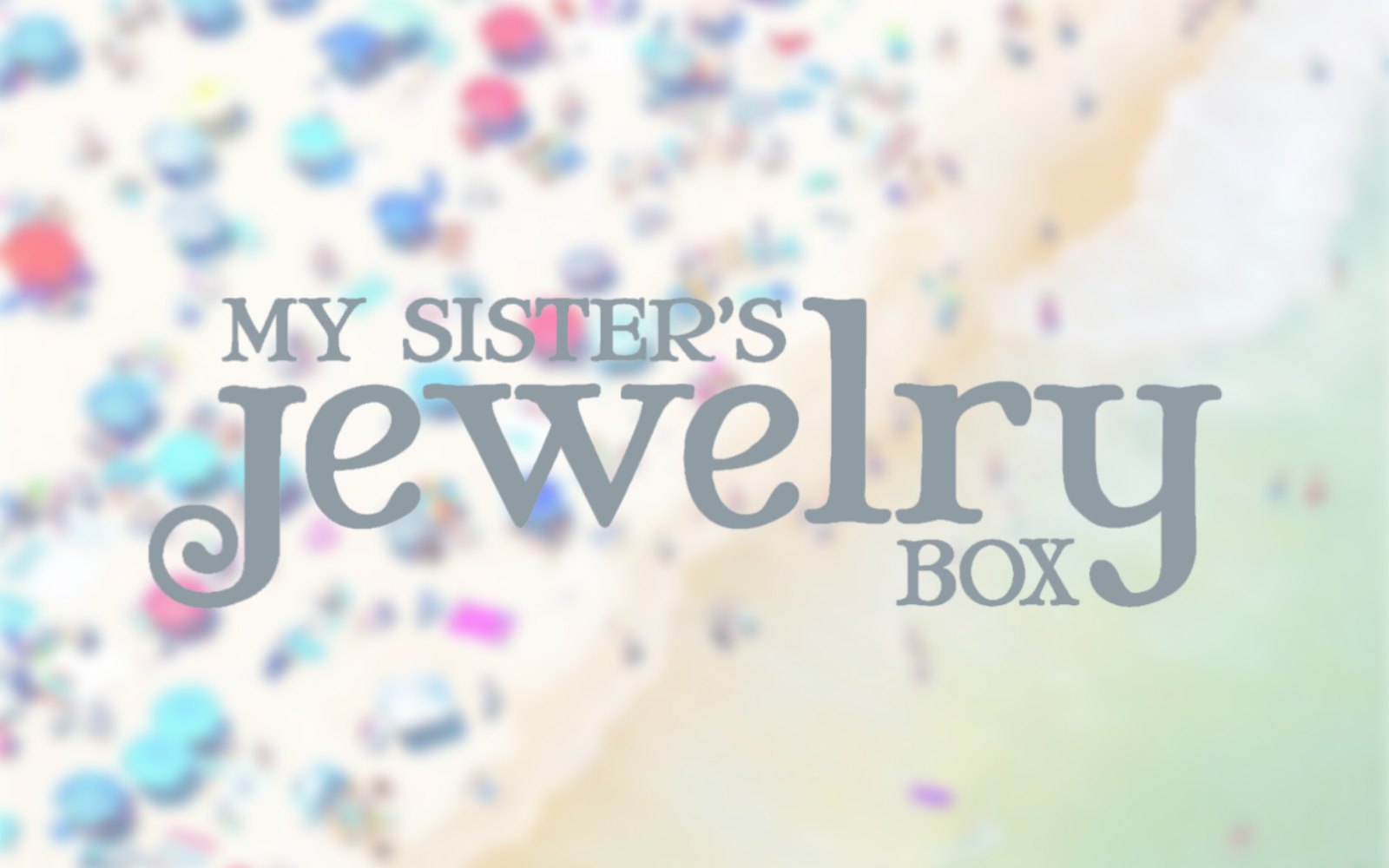 My Sister's Jewelry Box